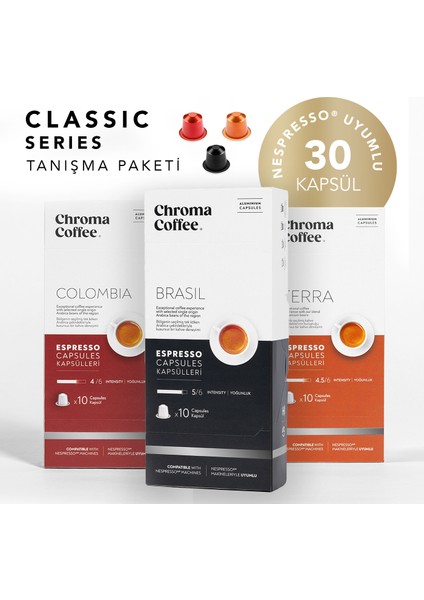 Chroma Coffee Classic Series Tanışma Paketi 30 Adet Nespresso Uyumlu Kapsül Kahve