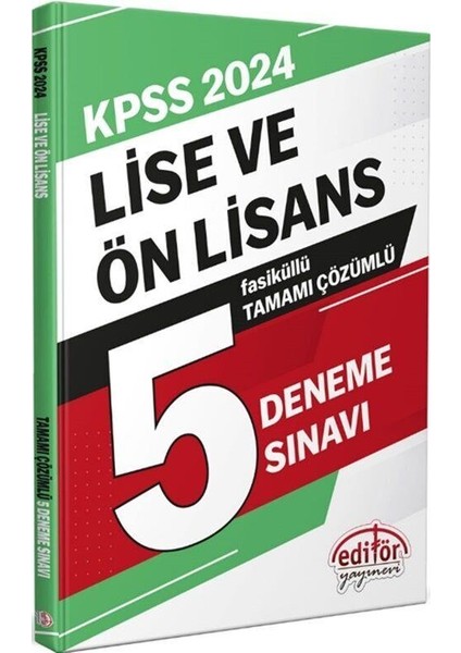 Editör Yayınları 2024 KPSS Lise ve Ön Lisans Tamamı Çözümlü 5 Fasikül Deneme Sınavı