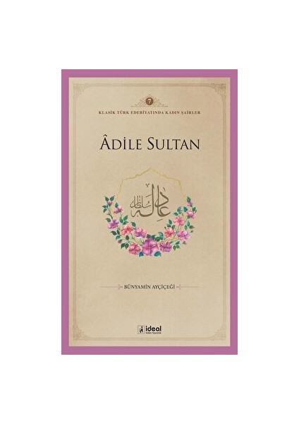 Adile Sultan - Bünyamin Ayçiçeği