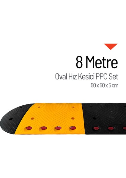 Oval Hız Kesici PPC, Yol Kasisi 8 Metre