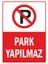 Park Yapılmaz Uyarı Levhası 25X35 cm 1