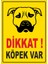 Dikkat Köpek Var Uyarı Levhası 25X35 cm 1