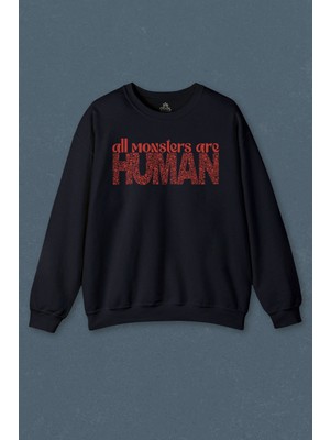 So Cool All Monsters Are Human Kurukafa Canavar Baskılı Unisex Sweat