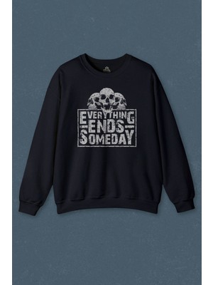 So Cool Everything Ends Someday Gothic Her Şey Biter Gotik Baskılı Unisex Sweat