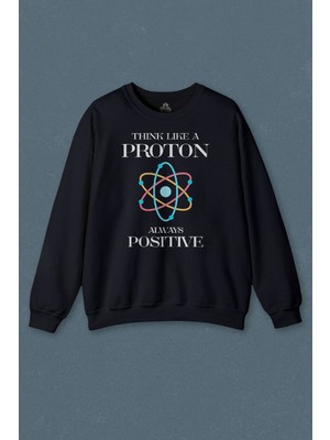 So Cool Think Like A Proton Always Positive Fizik Siyah Baskılı Sweat