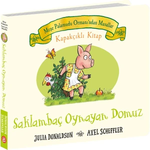 Meşe Palamudu Ormanı’ndan Masallar - Saklambaç Oynayan Domuz - Kapakçıklı Kitap (Ciltli) - Julia Donaldson