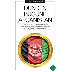 Dünden Bugüne Afganistan - Burhanettin Şenli