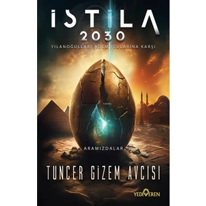 İstila 2030 - Tuncer Gizem Avcısı