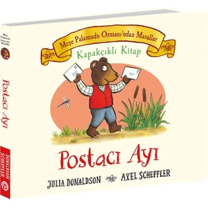 Meşe Palamudu Ormanı’ndan Masallar - Postacı Ayı - Kapakçıklı Kitap (Ciltli) - Julia Donaldson