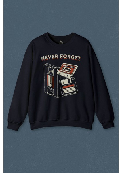 Never Forget Kaset Disket Vhs 90S 80S Doksanlar Seksenler Baskılı Unisex Sweat