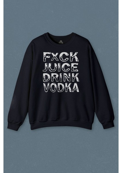 So Cool Fück Fxck Juıce Drink Vodka Sıktır Rakı Alkol Baskılı Unisex Sweat