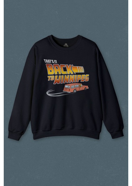That Is It Back To Winnipeg Araba Future Geleceğe Dönüş Baskılı Unisex Sweat