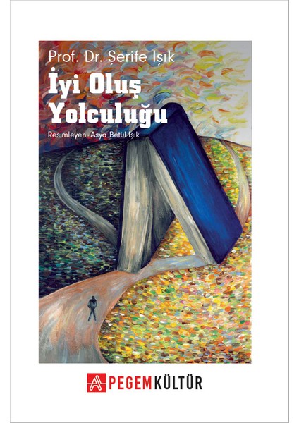 İyi Oluş Yolculuğu - Şerife Işık