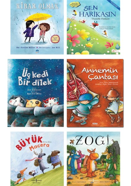 Iş Bankası Kültür Yayınları – Kibar Olmak + Sen Harikasın (Danielle Dufayet) + Üç Kedi Bir Dilek (Sara Şahinkanat) + Annemin Çantası + Büyük Macera + Zogi / 6lı Çocuk Kitap Seti