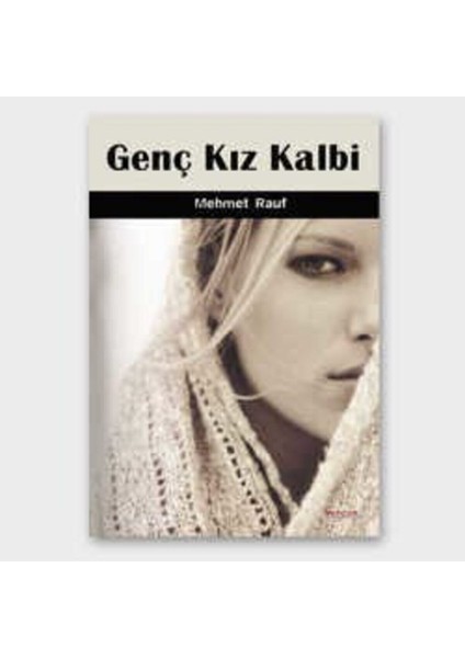 Genç Kız Kalbi – Mehmet Rauf