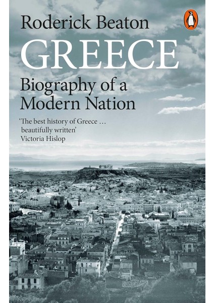 Greece: Biography Of A Modern Nation