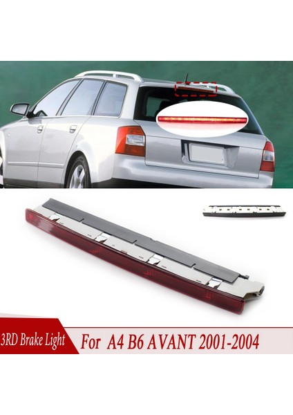Araba LED Fren Lambası 3rd Yüksek Pozisyon Otomatik Stop Lambası Kırmızı Lens Kuyruk Işık 8E9945097 Audi A4 B6 Avant 2001-2004 Için (Yurt Dışından)