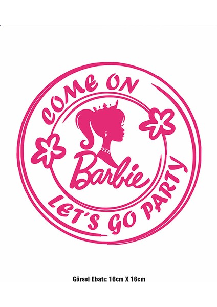 Come On Barbie Ütü ile Yapışan Tekstil Dtf Baskı