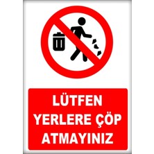 Passpano Uyarı ve Yönlendirme Levhaları " Lütfen Yerlere Çöp Atmayınız" 25X35CM Dekota Levha