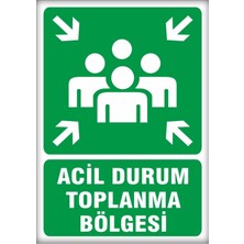 Passpano Uyarı ve Yönlendirme Levhaları " Acil Durum Toplanma Bölgesi" 25X35CM Dekota Levha