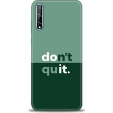 gmotp Huawei P Smart S Kılıf Hd Baskılı - Dont Quit