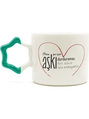 Mor Mürekkep Ölüm Gerçek Aşkı Durduramaz Baskılı Yeşil Kulplu Yıldız Kupa