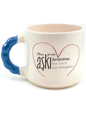 Mor Mürekkep Ölüm Gerçek Aşkı Durduramaz Baskılı Mavi Kulplu Boncuk Kupa