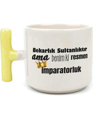 Mor Mürekkep Bekarlık Sultanlıktır Ama Baskılı Sarı Kulplu T Kupa