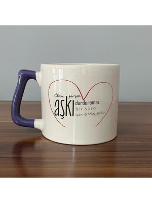 Mor Mürekkep Ölüm Gerçek Aşkı Durduramaz Baskılı Mor Kulplu D Kupa