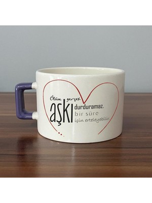 Mor Mürekkep Ölüm Gerçek Aşkı Durduramaz Baskılı Mor Kulplu C Fincan