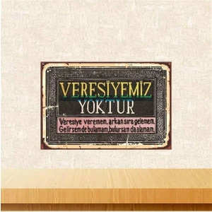 Ahşap Vintage Tablo " Veresiyemiz Yoktur" Ahşap Mdf 25X35CM