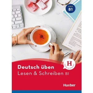 Deutsch Üben: Lesen & Schreiben B1