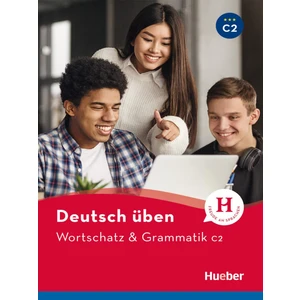 Deutsch Üben: Wortschatz & Grammatik C2