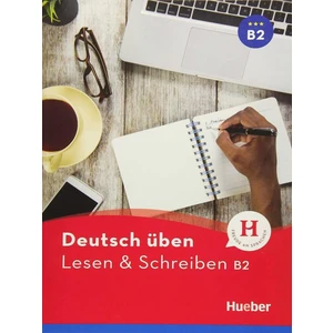 Deutsch Üben: Lesen & Schreiben B2