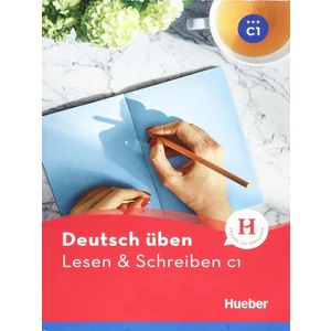 Deutsch Üben: Lesen & Schreiben C1