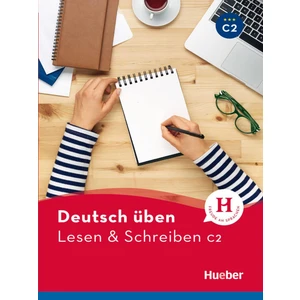 Deutsch Üben: Lesen & Schreiben C2