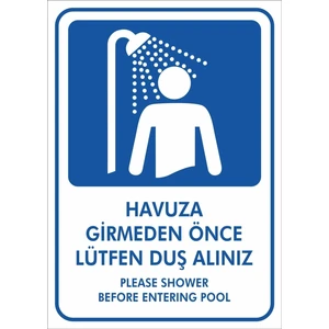 Uyarı Yönlendirme Levhaları " Havuza Girmeden Önce Duş Alınız" 25X35CM Dekota