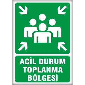 Uyarı ve Yönlendirme Levhaları " Acil Durum Toplanma Bölgesi" 25X35CM Dekota Levha
