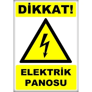 Uyarı ve Yönlendirme Levhaları " Dikkat Elektrik Panosu " 25X35CM Dekota Levha