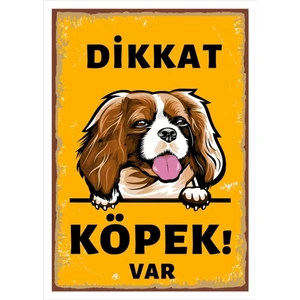 Uyarı Yönlendirme Levhaları "dikkat Köpek Var Cavalier King" Pvc 25X35 cm