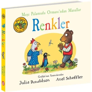 Meşe Palamudu Ormanı’ndan Masallar - Renkler - Julia Donaldson