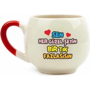 Palto Tasarım Sen Her Güzel Şeyin Bir Tık Fazlasısın Krem Parlak Balon Kupa (Kırmızı Kulp) - Hediye Seramik Kupa