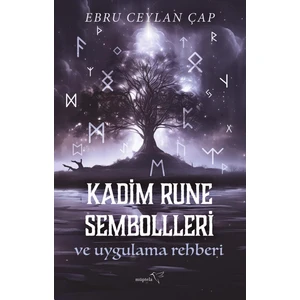 Kadim Rune Sembolleri ve Uygulama Rehberi - Ebru Ceylan Çap