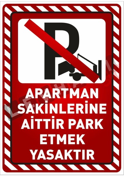 Uyarı Yönlendirme Levhaları " Apartman Sakinlerine Aittir Park Etmek Yasaktır" 25X35 Dekota