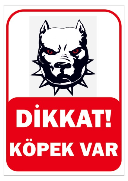Trafik ve Uyarı Levhası (Dikkat Köpek Var) A4 Boy Foreks Levha