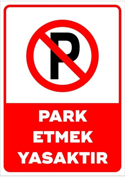 Park Etmek Yasaktır Uyarı Levhası A4 Boyutu Pvc Kaplamalıdır