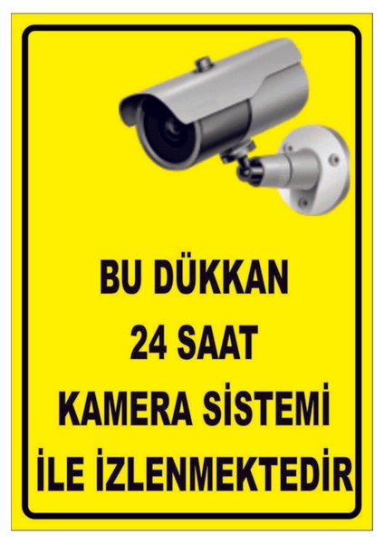 Bu Dükkan 7/24 Kamera Sistemi ile Izlenmektedir 3mm Dekota Uyarı Levhası 25X35 cm