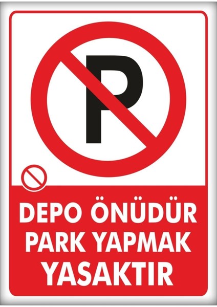 Uyarı Levhaları ''depo Önüdür Park Yapmak Yasaktır'' Pvc 25*35