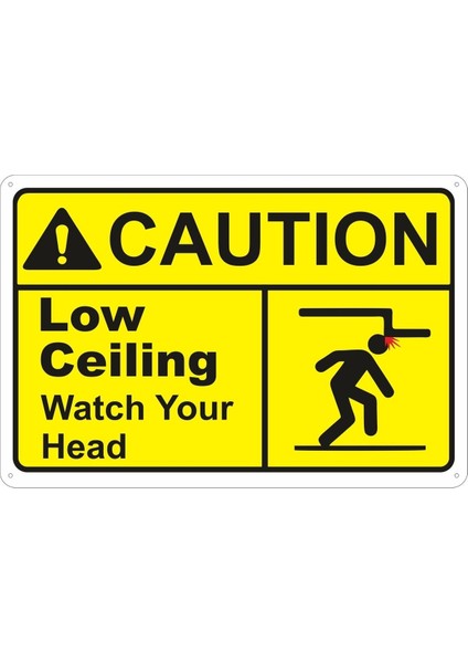 Uyarı Yönlendirme Levhaları " Caution Low Ceiling Watch Your Head " 21X29,7 cm Metal Levha