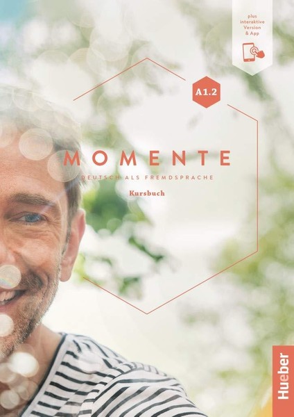 Momente A1.2: Kursbuch + Arbeitsbuch Plus Interaktive Version & App
